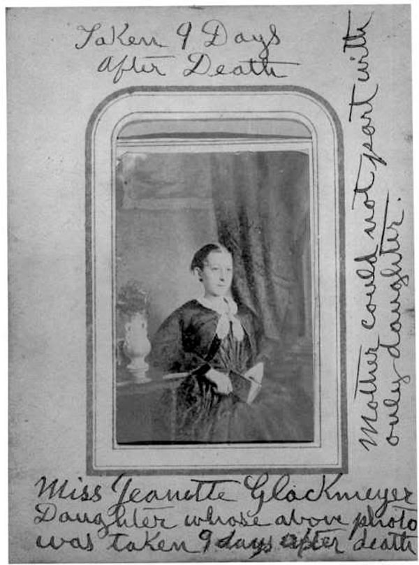 The text on the frame reads, "Miss Jeanette Glackmeyer, daughter whose above photo was taken 9 days after death. Mother could not part with only daughter."