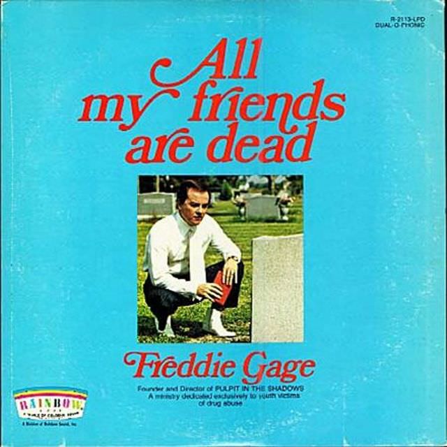 Freddie Gage , All My Friends Are Dead