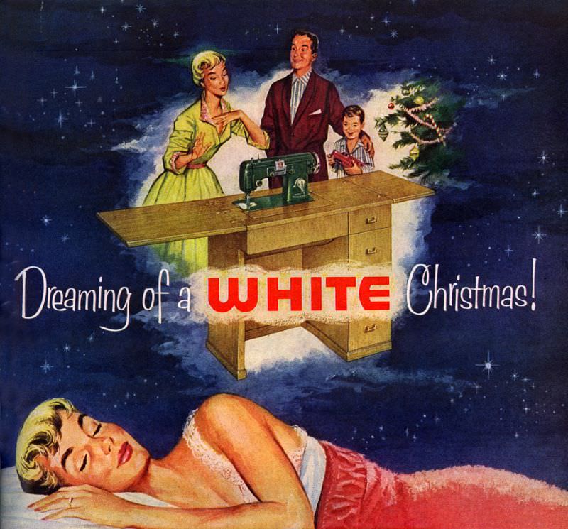 White Dreams. From an advertisement for the White Sewing Machine Corporation appearing in the November 26, 1956 issue of LIFE