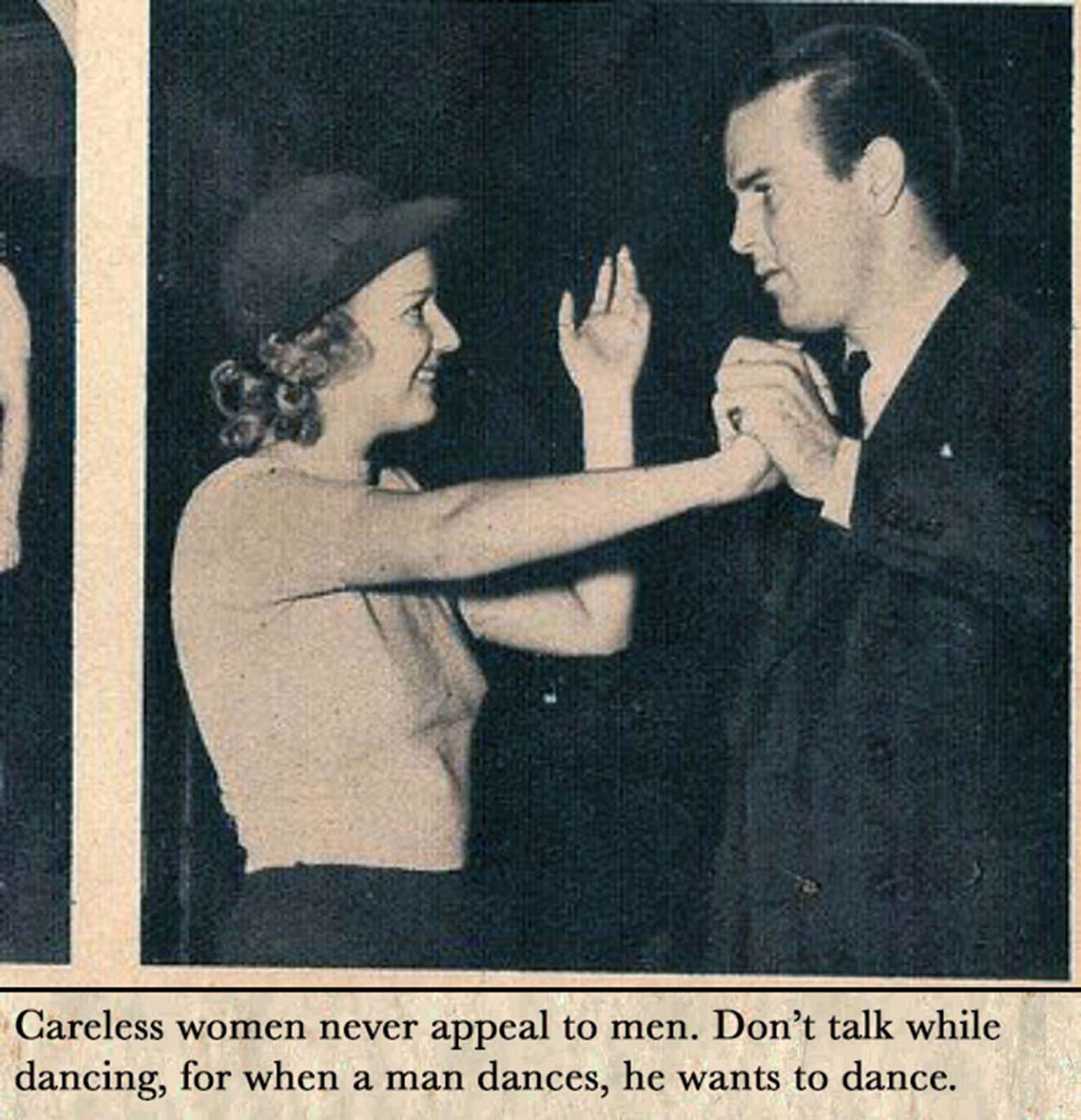 Careless women never appeal to gentlemen.