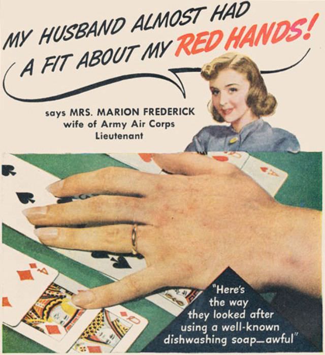 And, according to these ads, "dishpan hands" were traumatic to husbands—who, of course, never had to wash a dish.
