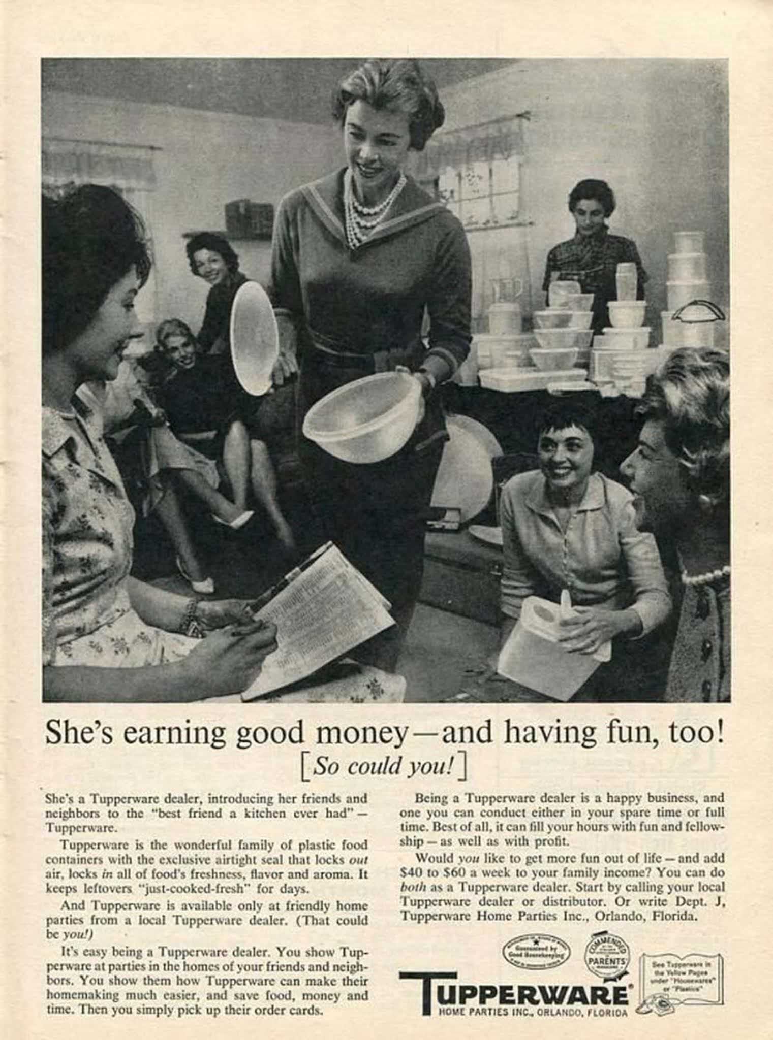 “She is earning good money and having fun, too!”, Tupperware ad.