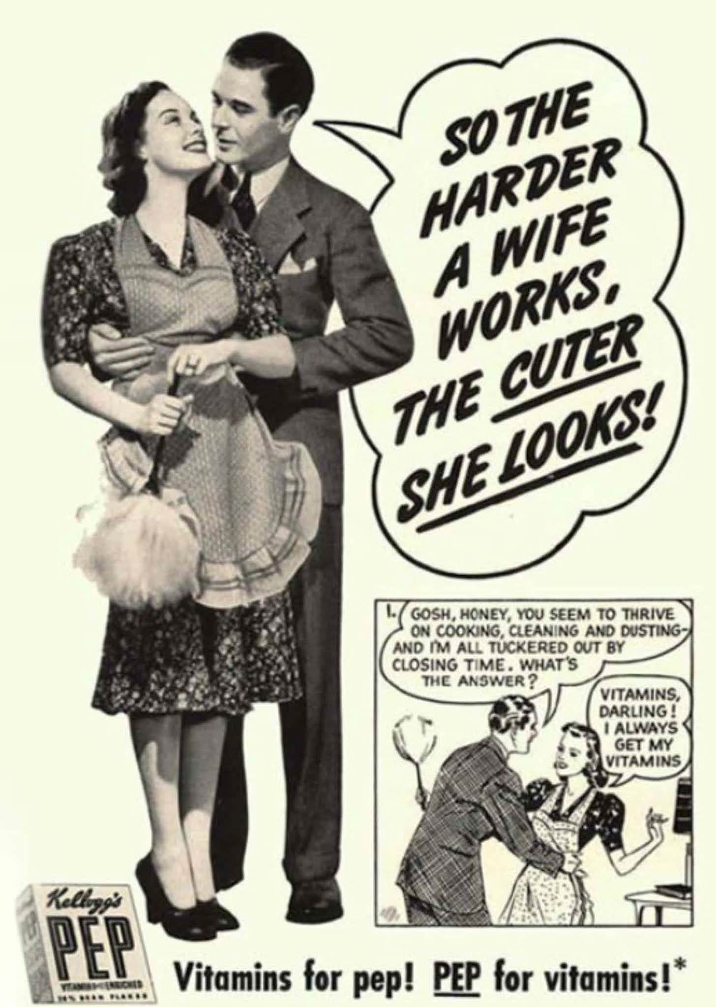 So the harder a wife works, the cuter she looks!. 1939.