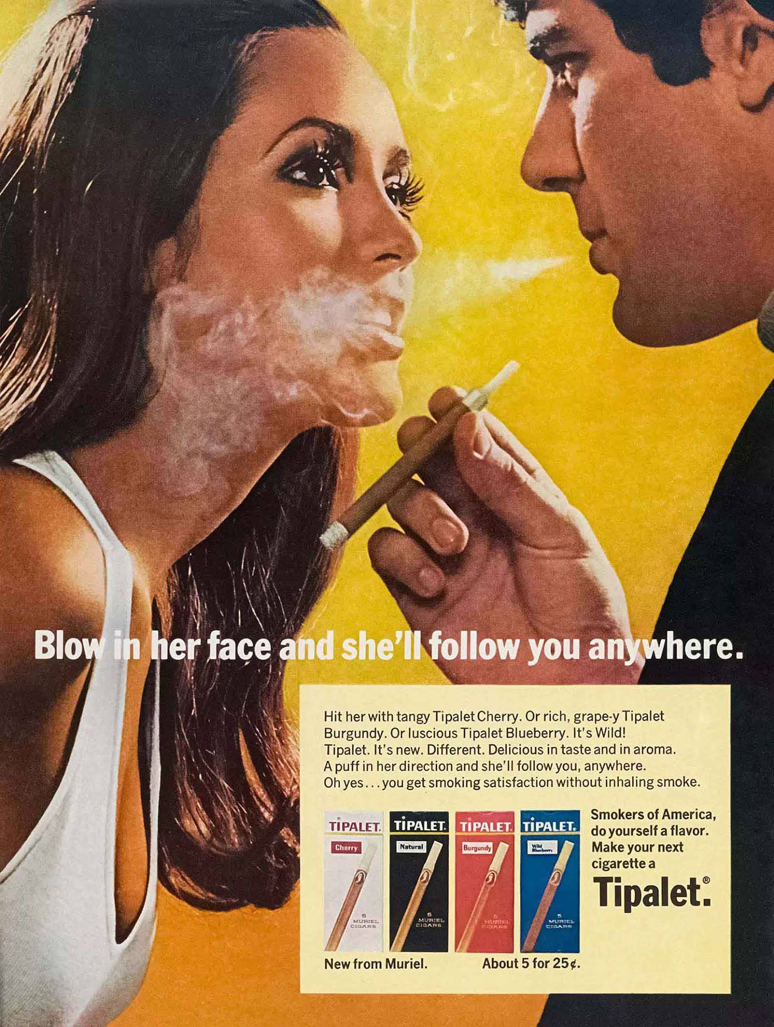 Blow in her face and she’ll follow you anywhere. By Tipalet in the 1960s.
