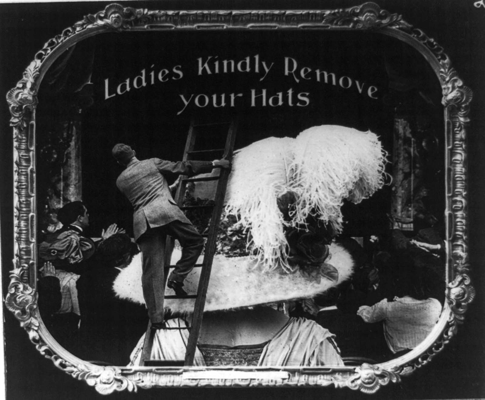 Women were again reminded to remove their hats during the film and this particular message was illustrated with a man using a ladder to see over it.