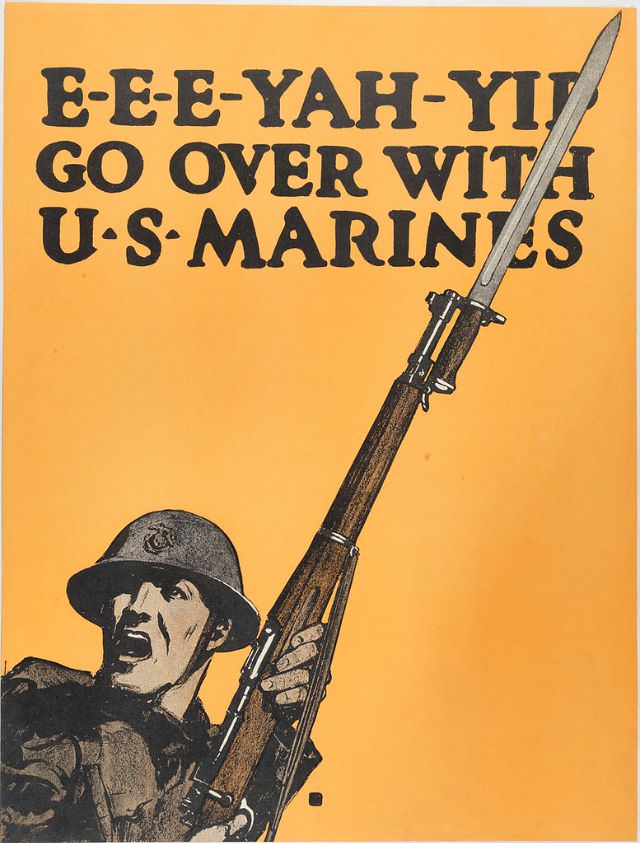 Posters shows a U.S. Marine holding a rifle with bayonet that recruiting men to join the U.S. Marines, using the Marine battle cry 'E-E-E-YAH-YIP'