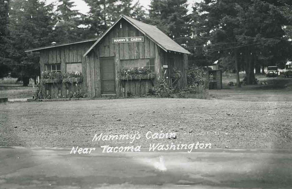 Mammy's Cabin/near Tacoma, 1920