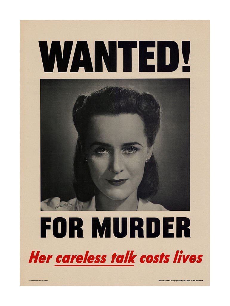 Mock Wanted Poster accusing a woman of murder due to 'loose talk' (talking about strategies or troop movements etc).