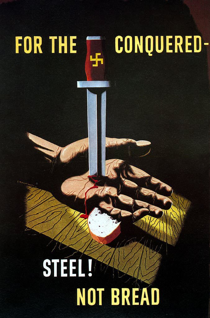 Poster from World War II depicts a hand pinned to a table by a German dagger, with the words 'For the conquered - steel! not bread', 1942.