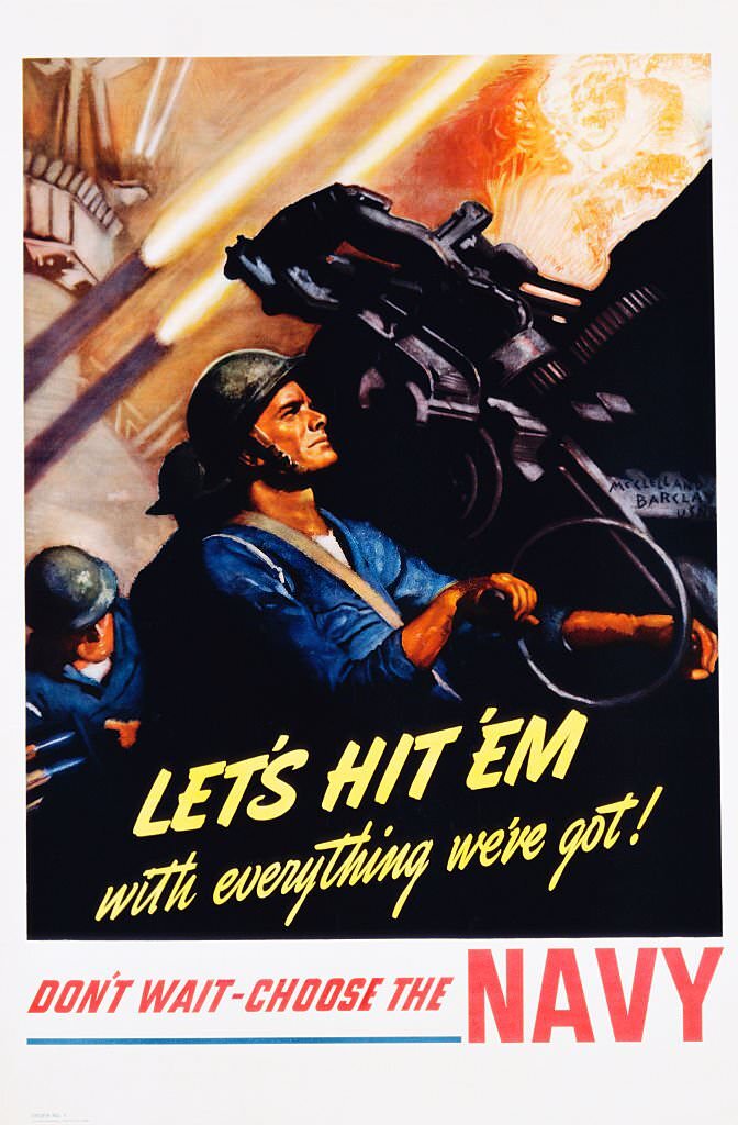 Let's Hit 'Em with Everything We've Got! Don't Wait - Chose the Navy Poster by McClelland Barclay