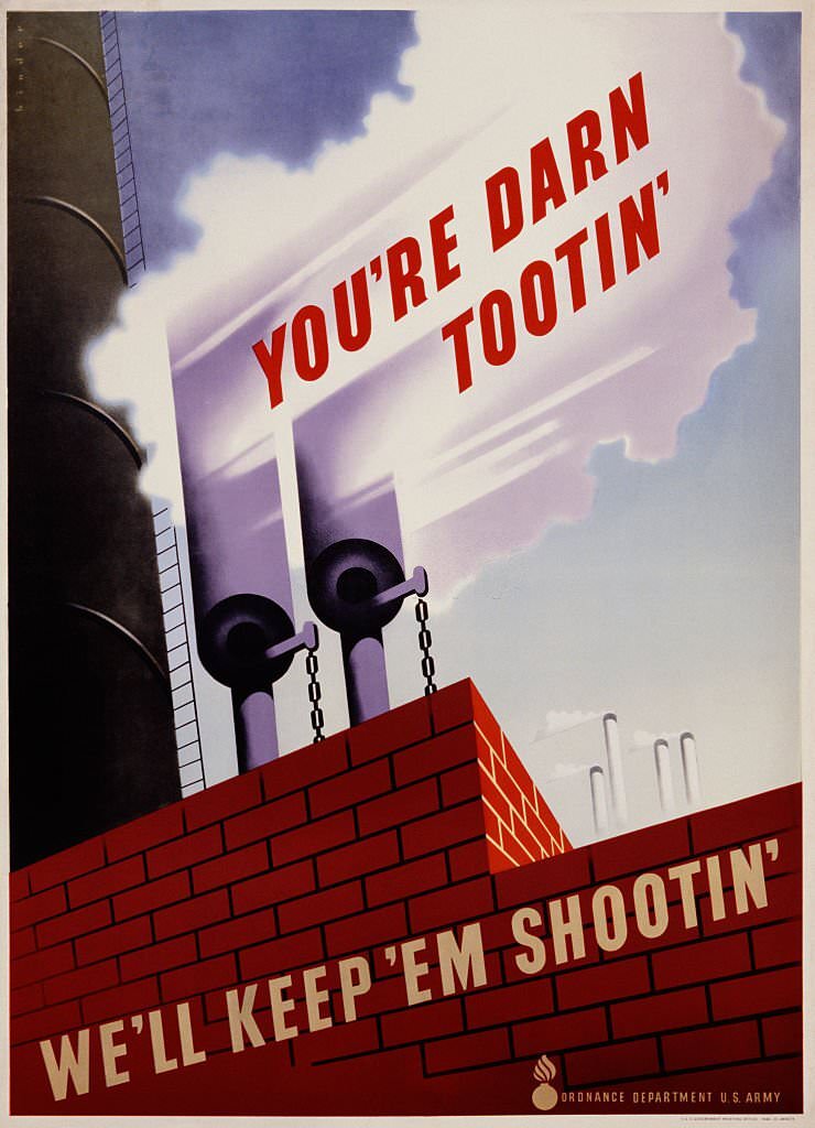 You're Darn Tootin' We'll Keep 'Em Shootin' Poster by Joseph Binder.