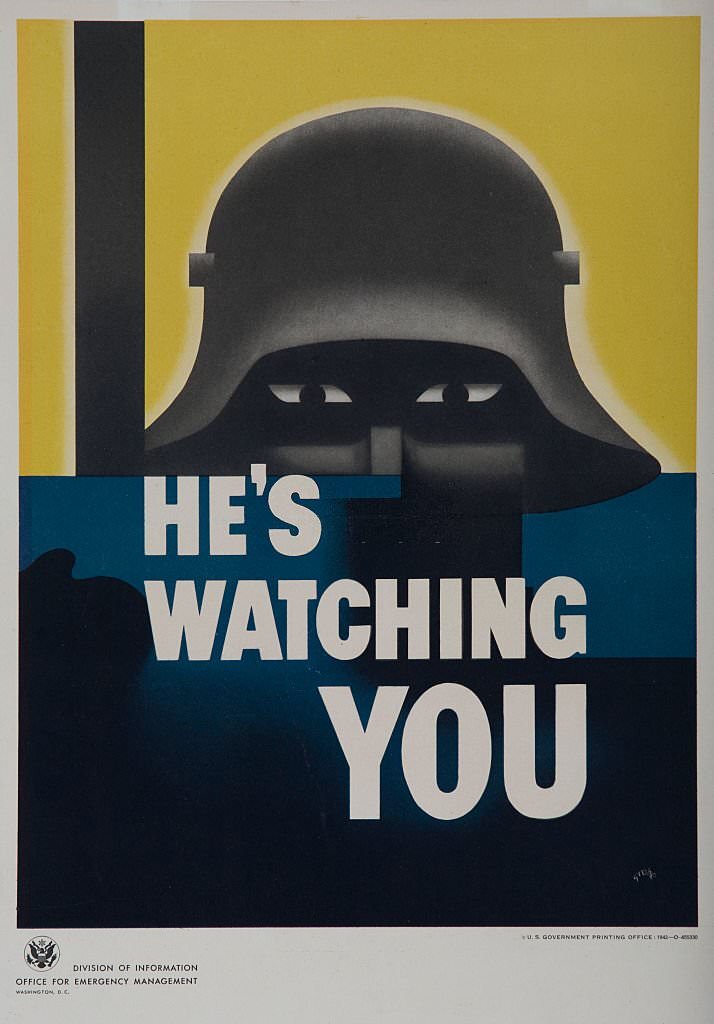 He's Watching You, American WWII Poster, Scary Helmeted German
