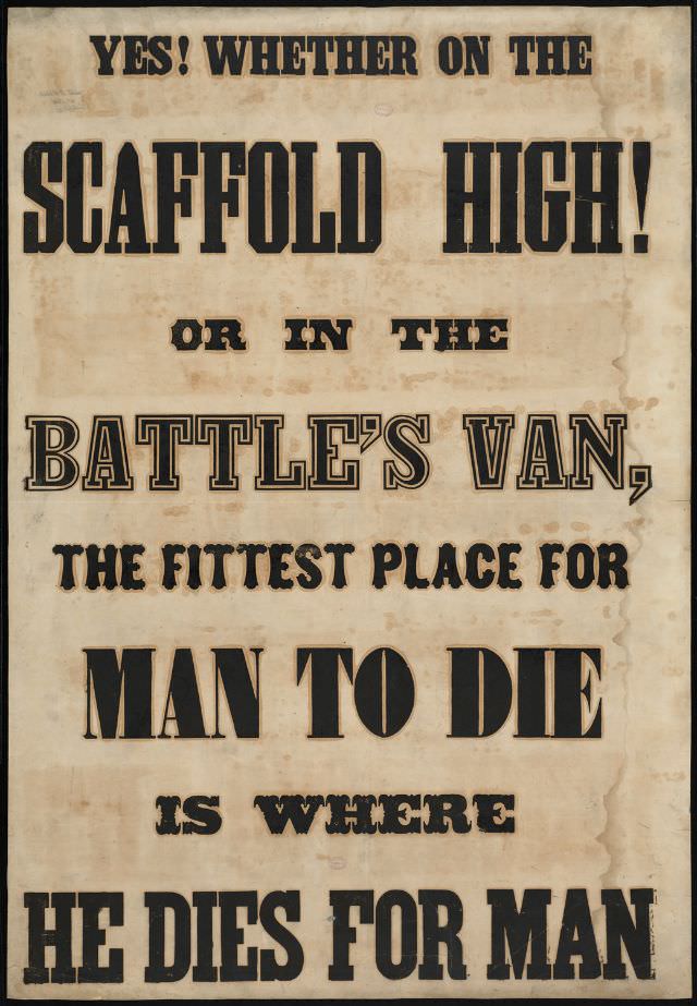 Yes! Whether on the scaffold high! Or in the battle's van, the fittest place for man to die is where he dies for man