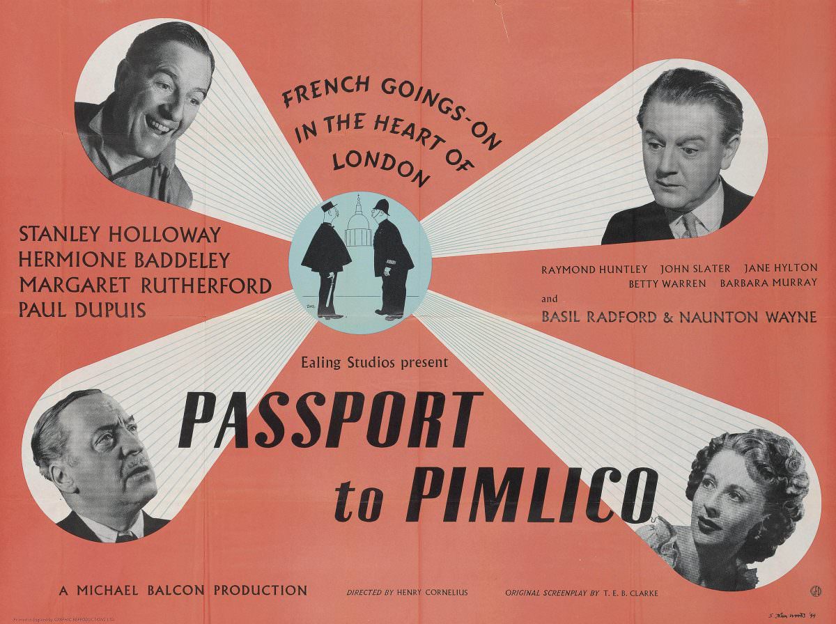 Passport to Pimlico is a 1949 British comedy film made by Ealing Studios and starring Stanley Holloway, Margaret Rutherford and Hermione Baddeley.