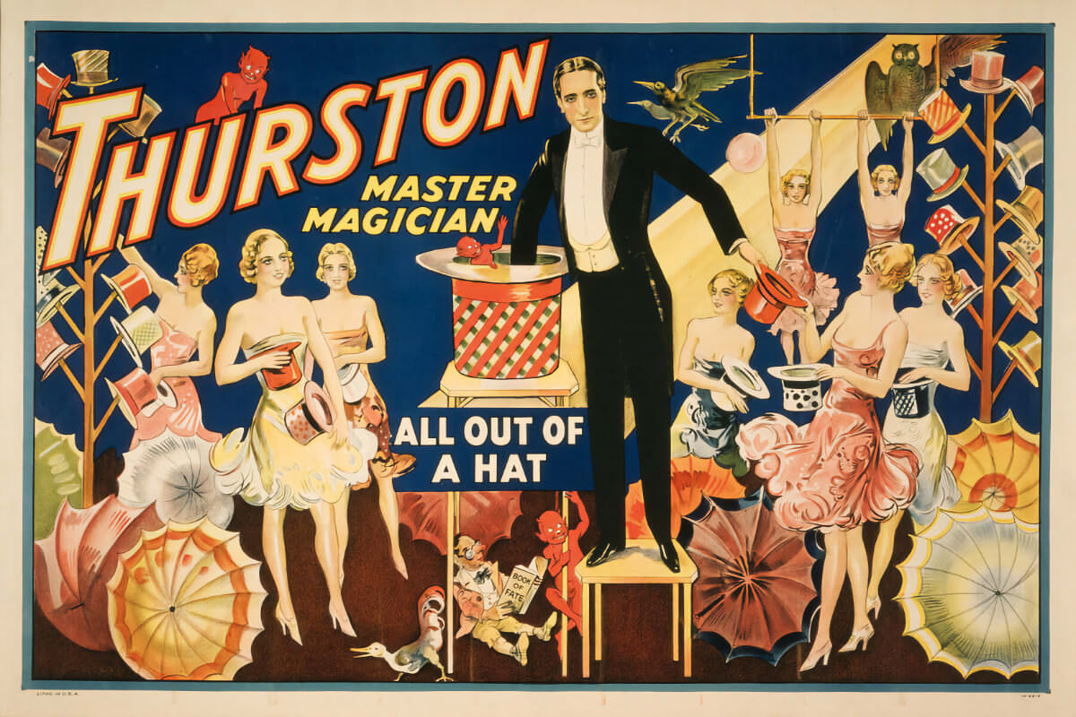 Thurston, Master Magician all out of a Hat, 1910.