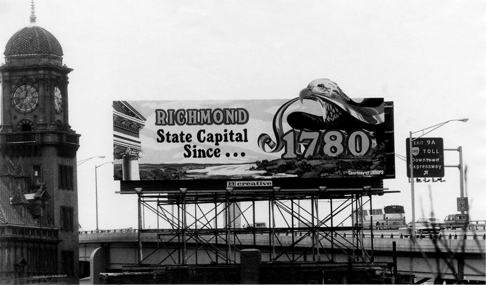 The Richmond Bicentennial Commission erected this billboard along Interstate 95 downtown to celebrate the city’s 200th year as Virginia’s capital, which previously was Williamsburg, 1980