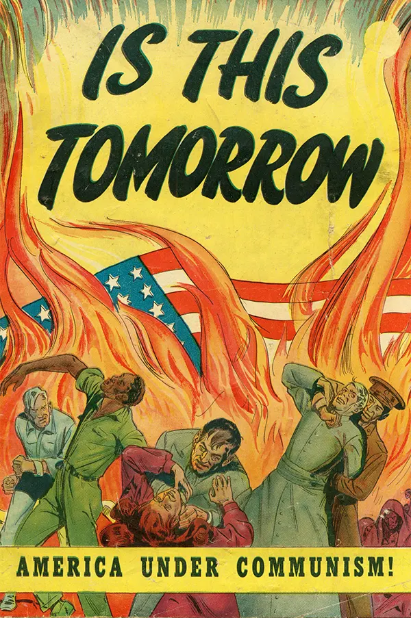 Is This Tomorrow: America Under Communism! A Vivid Comic Book of 1947 America's Communist Fears
