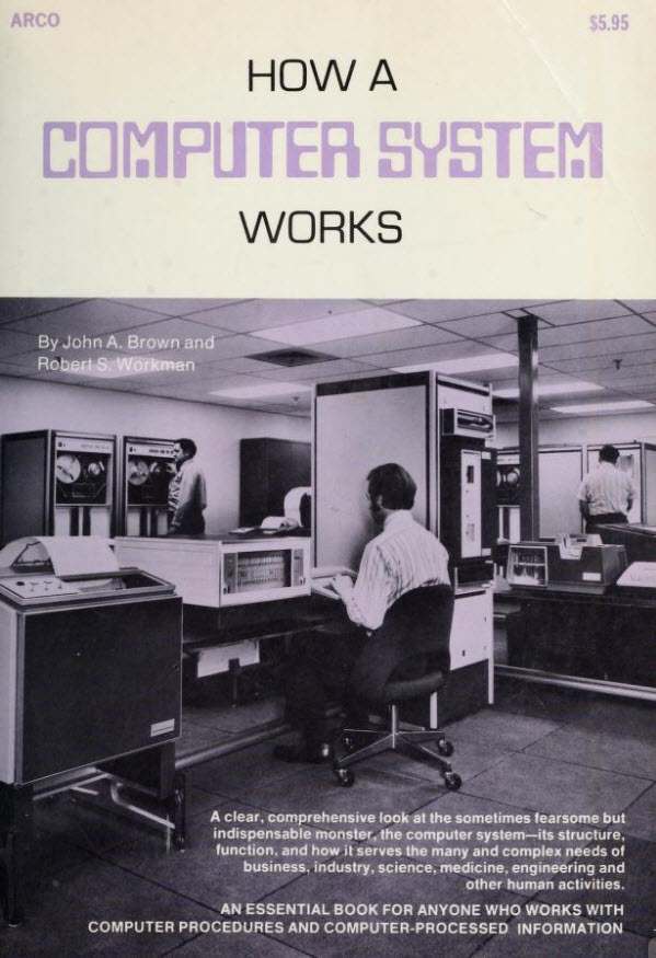 Explaining Computers in the Seventies: Inside a 1975 Book on How a Computer System Functions and Its Components