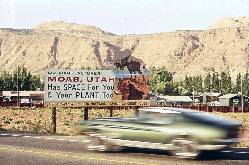 A sign outside Moab, Utah, invites industrial expansion to the region rich in oil, uranium, and potash, 1972.